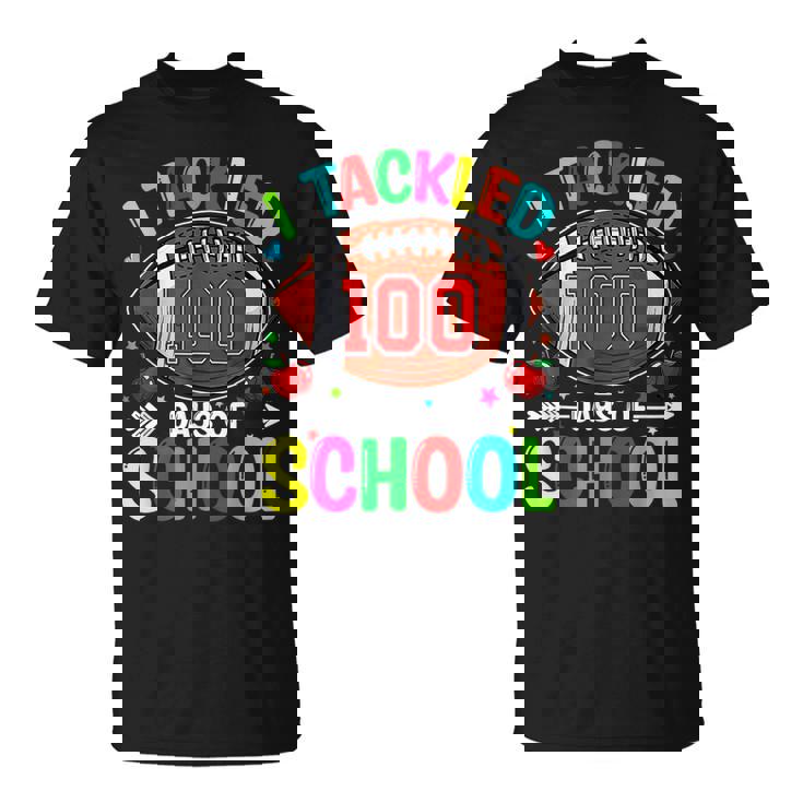 I Tackled 100 Day Of School Football Boy 100Th Day Of School V9 T-shirt