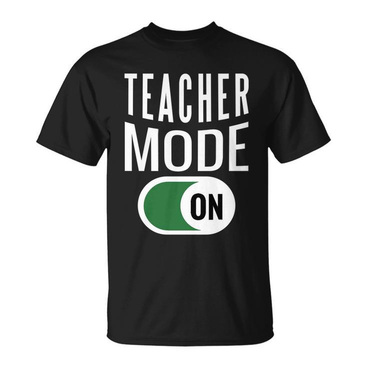 Teacher Mode On V2 T-shirt