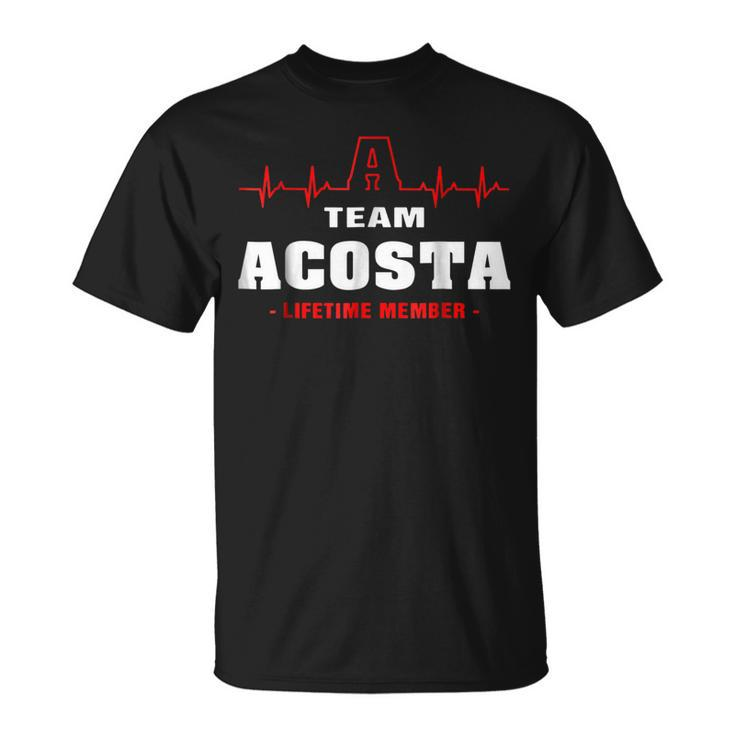 Team Acosta Lifetime Member  Name Surname Last Name Unisex T-Shirt