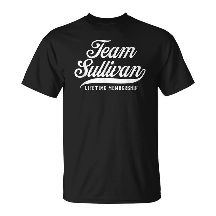 Team Sullivan Lifetime Membership Surname Last Name T-shirt