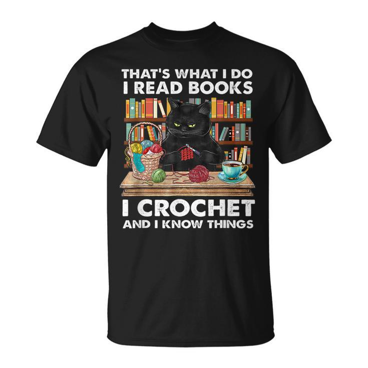 That S What I Do I Read Books Crochet And I Know Things Cat T-Shirt