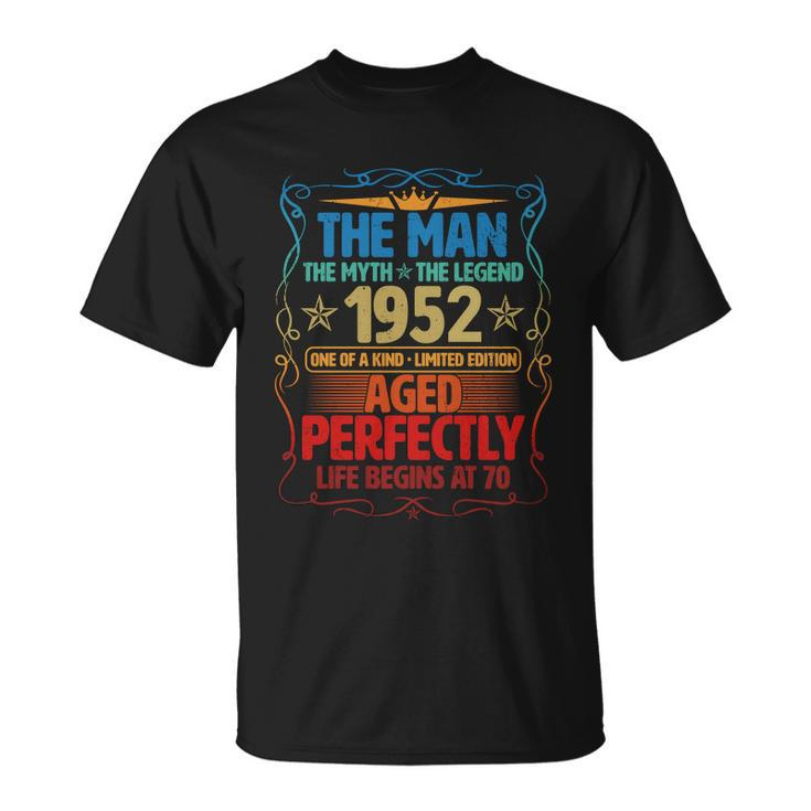 The Man Myth Legend 1952 Aged Perfectly 70Th Birthday Unisex T-Shirt
