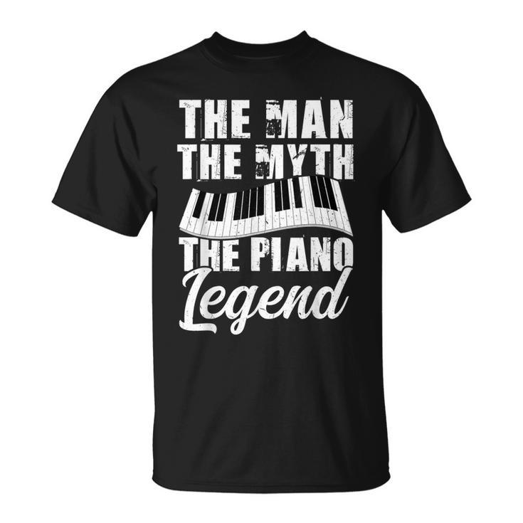 The Man The Myth The Piano Legend Piano Unisex T-Shirt