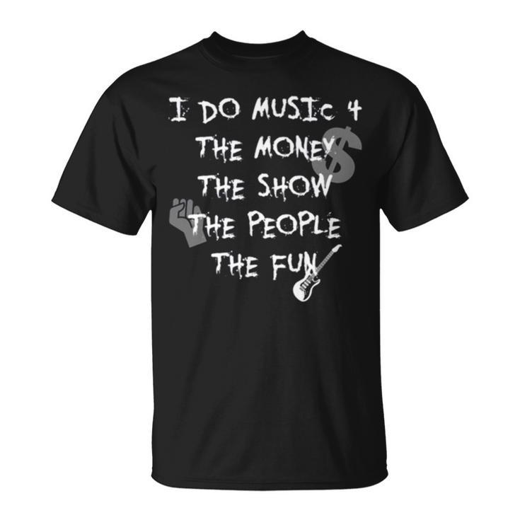 The Real Reason For Music Unisex T-Shirt