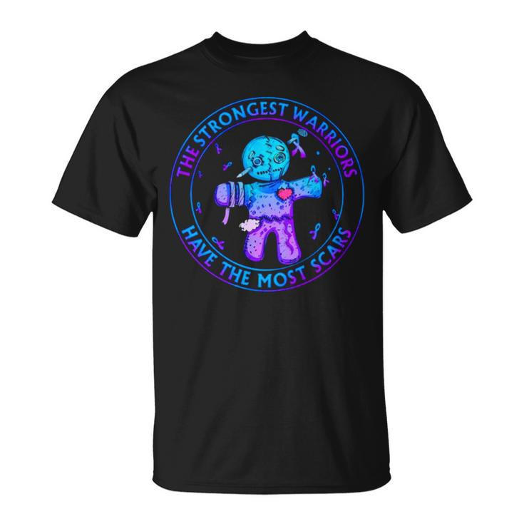 The Strongest Warriors Have The Most Scars T Unisex T-Shirt