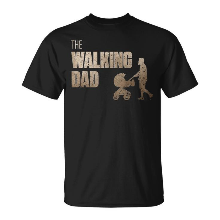 The Walking Dad Funny Fathers Day Unisex T-Shirt