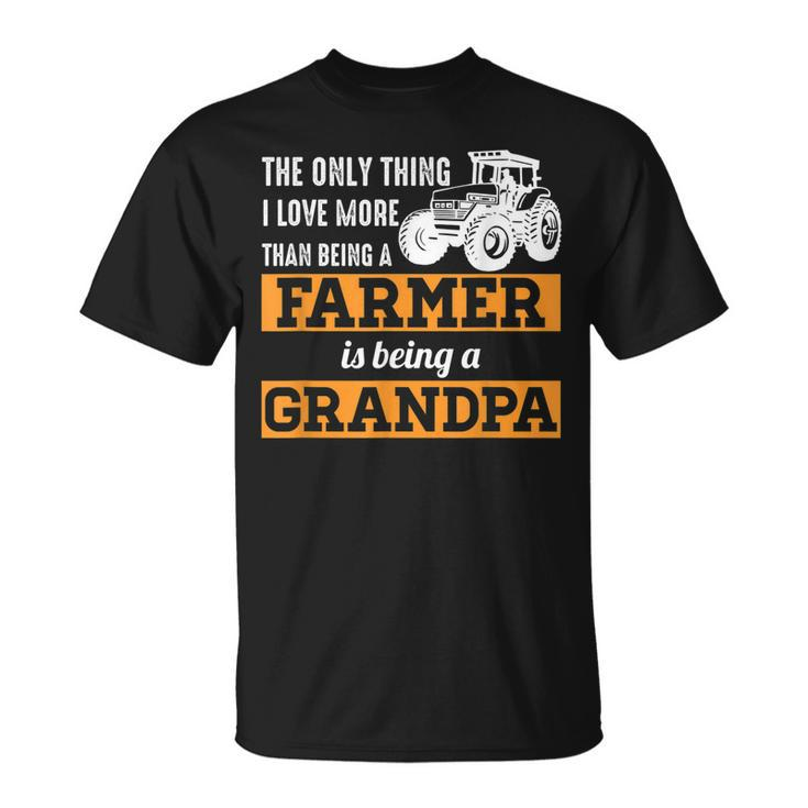 Mens Only Thing I Love More Than Being A Farmer Grandpa T-Shirt