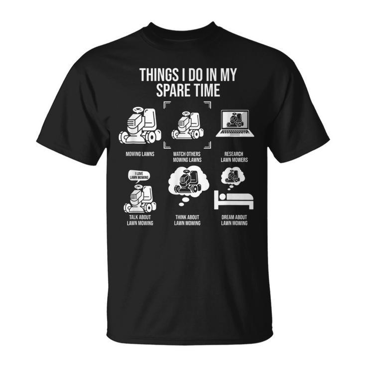 Things I Do In My Spare Time Mowing Lawn Tractor T-Shirt