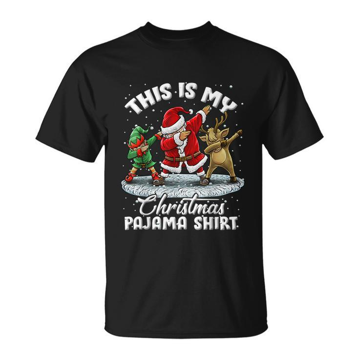 This Is My Christmas Pajama Shirt Dabbing Santa Elf Pajamas Unisex T-Shirt