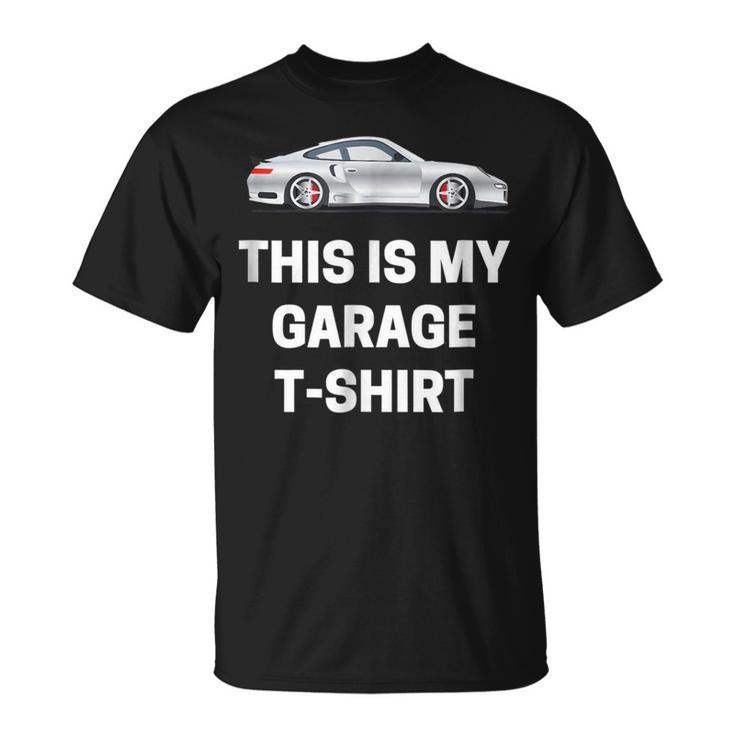 This Is My Garage  Funny Car Guy Racing Mechanic Unisex T-Shirt