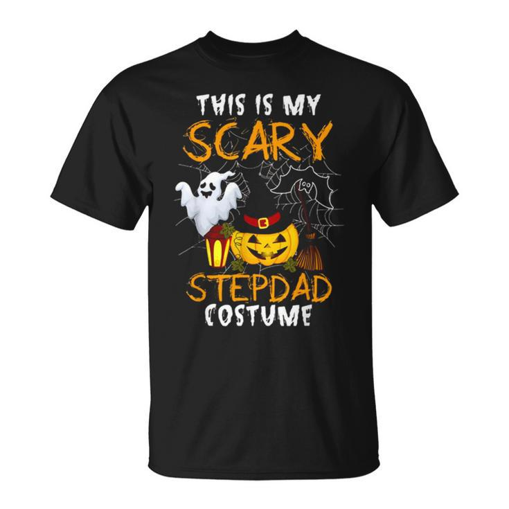 This Is My Scary Stepdad Halloween Costume Stepdad S Unisex T-Shirt