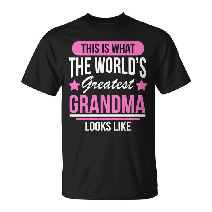 This Is What The Worlds Greatest Grandma Looks Like Unisex T-Shirt
