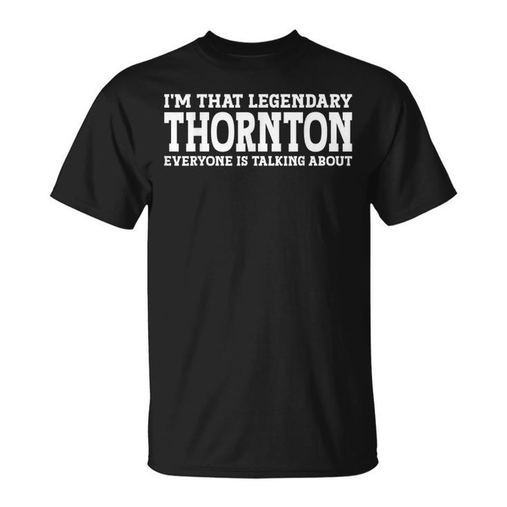 Thornton Surname Funny Team Family Last Name Thornton  Unisex T-Shirt