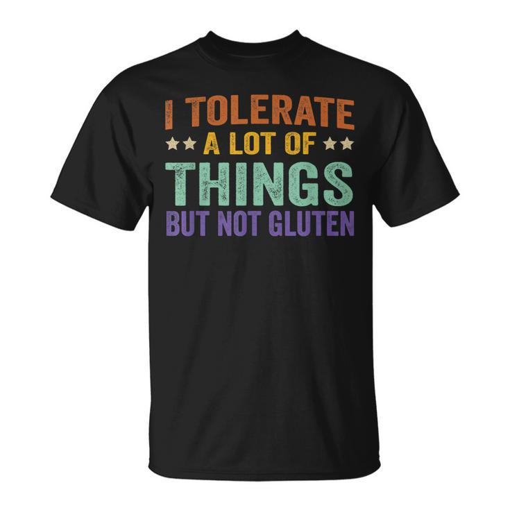 I Tolerate A Lot Of Things But Not Gluten V2 T-Shirt