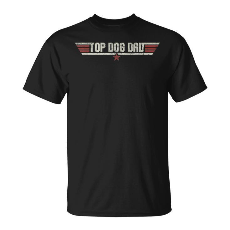 Top Dog Dad Vintage 80S Dog Father Fathers Day T-Shirt