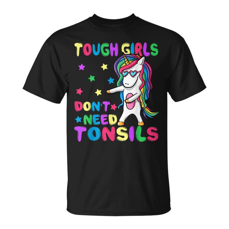 Tough Girls Dont Need Tonsil Removal Surgery Recovery Gift  Unisex T-Shirt