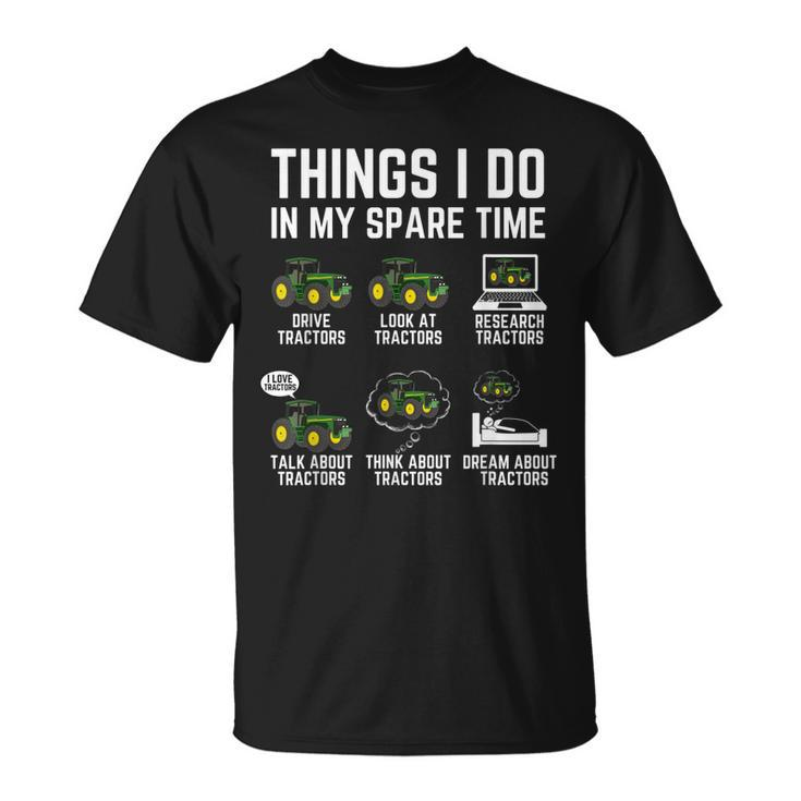 Tractors Lover 6 Things I Do In My Spare Time Tractor V4 T-Shirt
