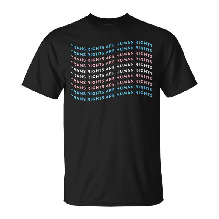 Trans Rights Are Human Rights Lgbtq Pride Month  Unisex T-Shirt