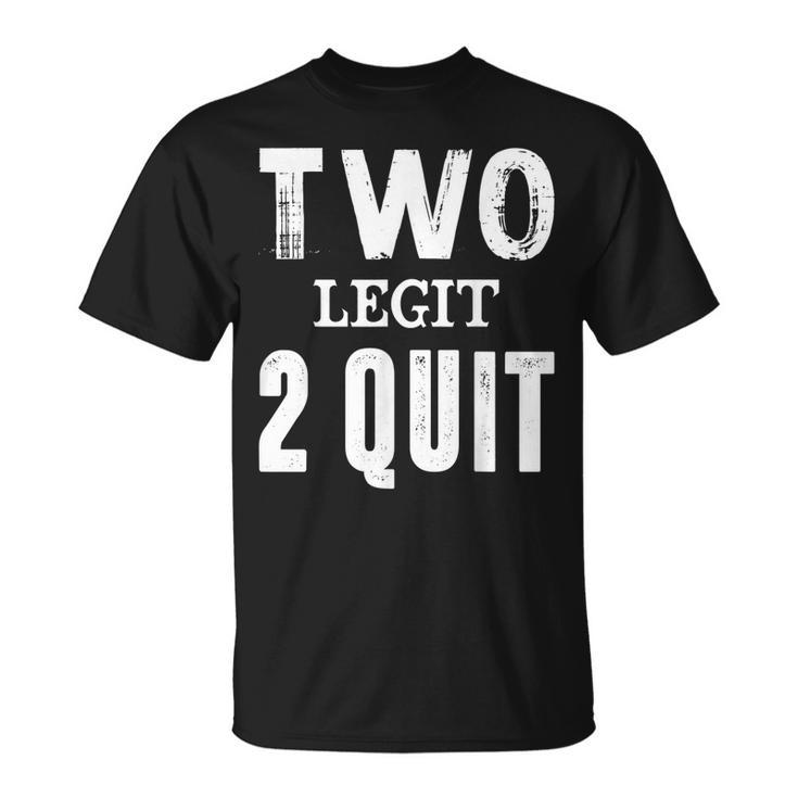 Two Birthday Shirt Two Legit 2 Quit Kids Funny T-Shirt Unisex T-Shirt