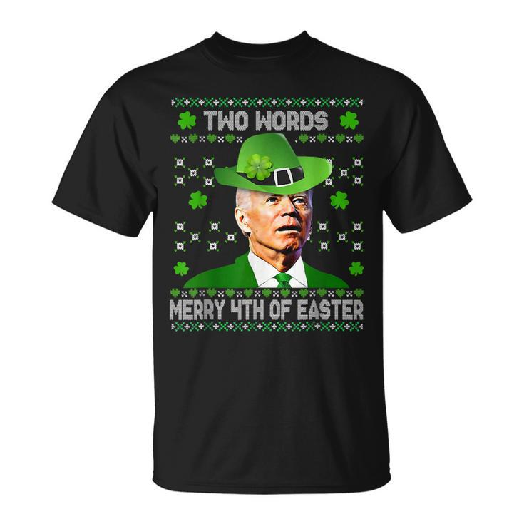 Two Words Merry 4Th Of Easter St Patricks Day Biden Confused T-Shirt