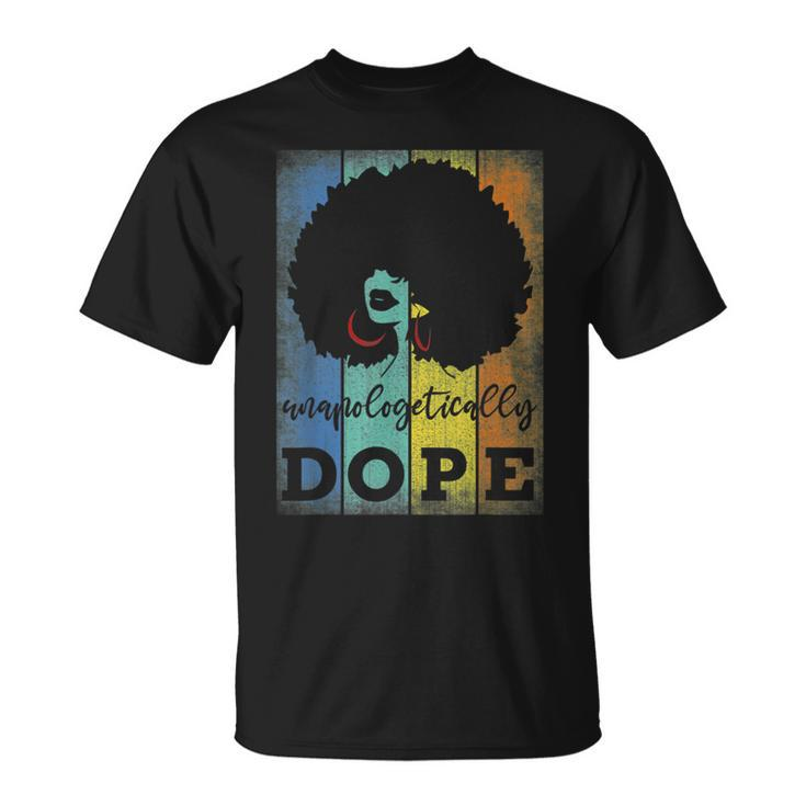 Unapologetically Dope Black Pride Afro Black History Melanin V4 T-Shirt