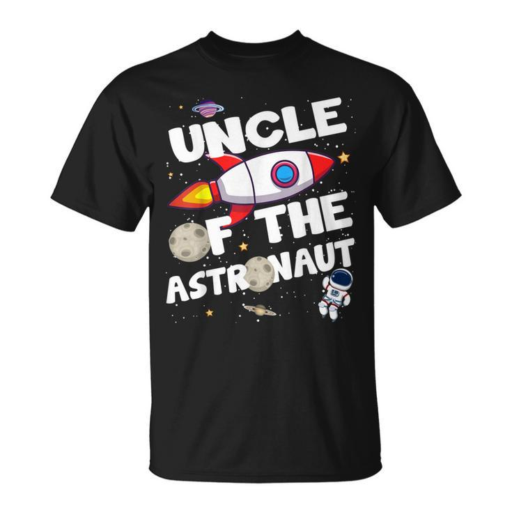 Uncle Of The Astronaut Space Theme Birthday Party Uncle Unisex T-Shirt