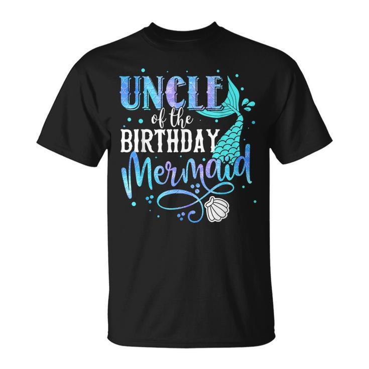 Uncle Of The Birthday Mermaid Family Matching Party Squad  Unisex T-Shirt