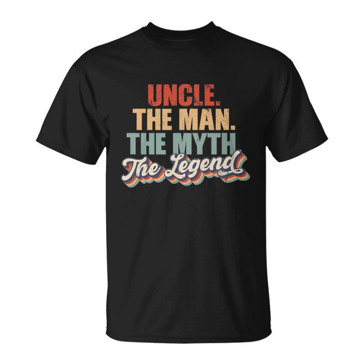 Uncle The Man The Myth The Legend Funny Vintage Retro Cool Unisex T-Shirt