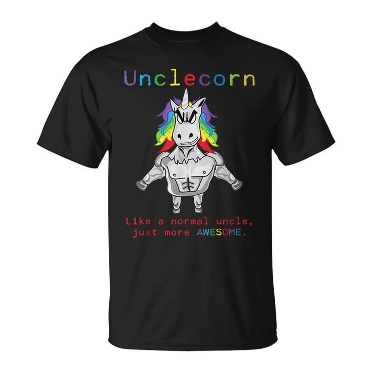 Unclecorn Unicorn With Muscle Normal Uncle Just Awesome Gift For Mens Unisex T-Shirt