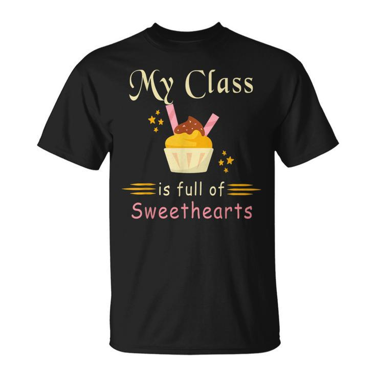 Valentines Day My Class Full Of Sweethearts Teacher V4 T-Shirt
