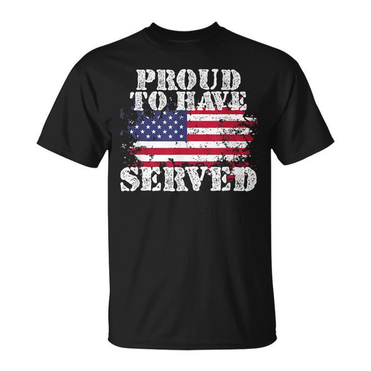 Veteran Day Proud To Have Served American Veteran Fathers T-shirt
