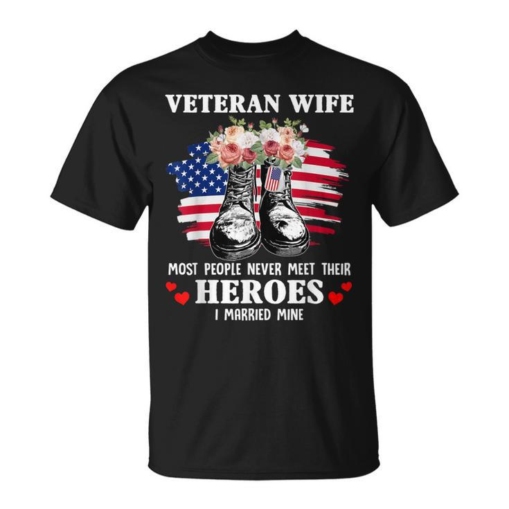Veteran Wife Most People Never Meet Their Heroes Veteran Day V2T-shirt