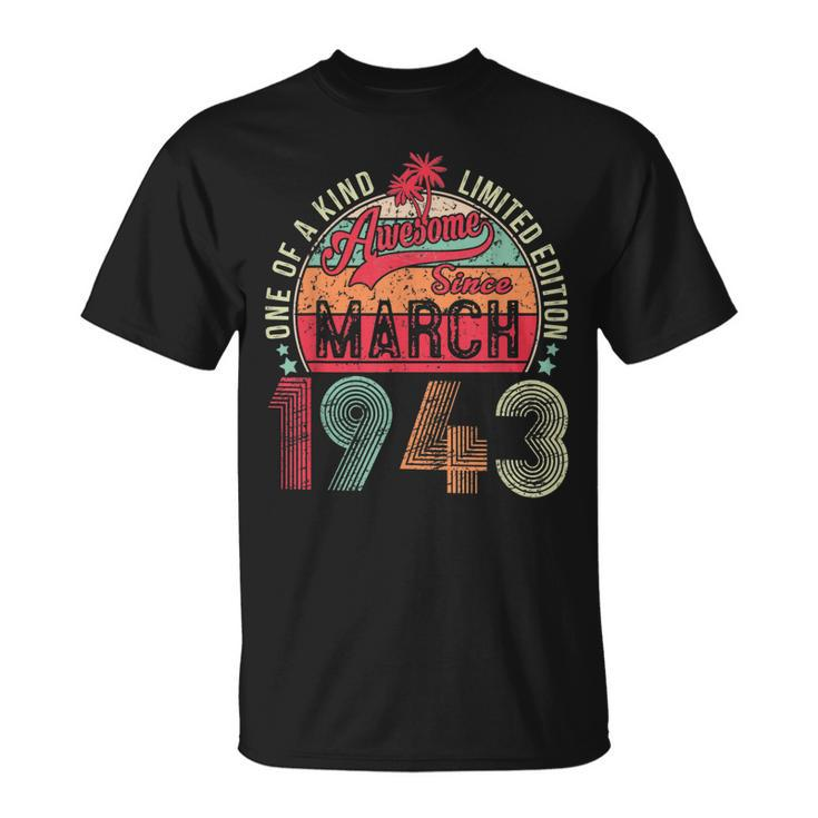 Vintage 80 Year Old March 1943 Limited Edition 80Th Birthday  Unisex T-Shirt