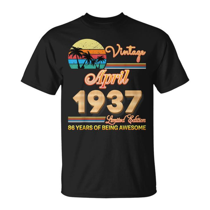 Vintage April 1937 86 Year Of Being Awesome 86Th Birthday  Unisex T-Shirt