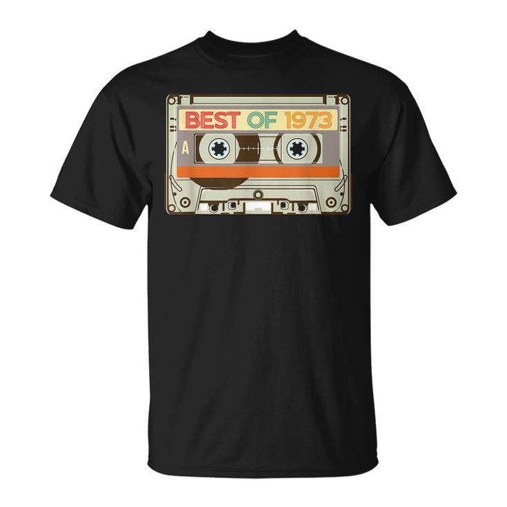 Vintage Cassette Tape Birthday Gifts Born In Best Of 1973  Unisex T-Shirt