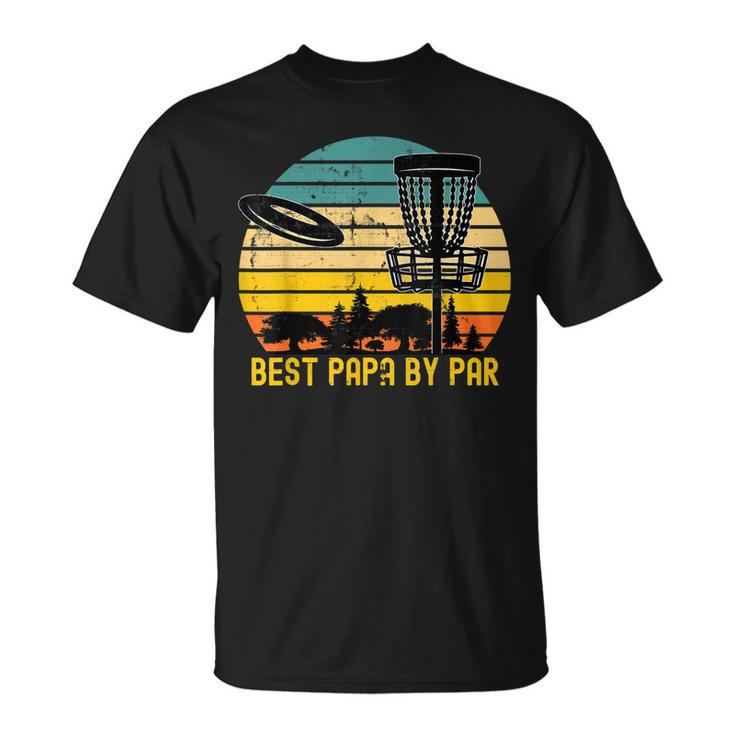 Vintage Disc Golf Dad Present Best Papa By Par Disk Golf T-Shirt