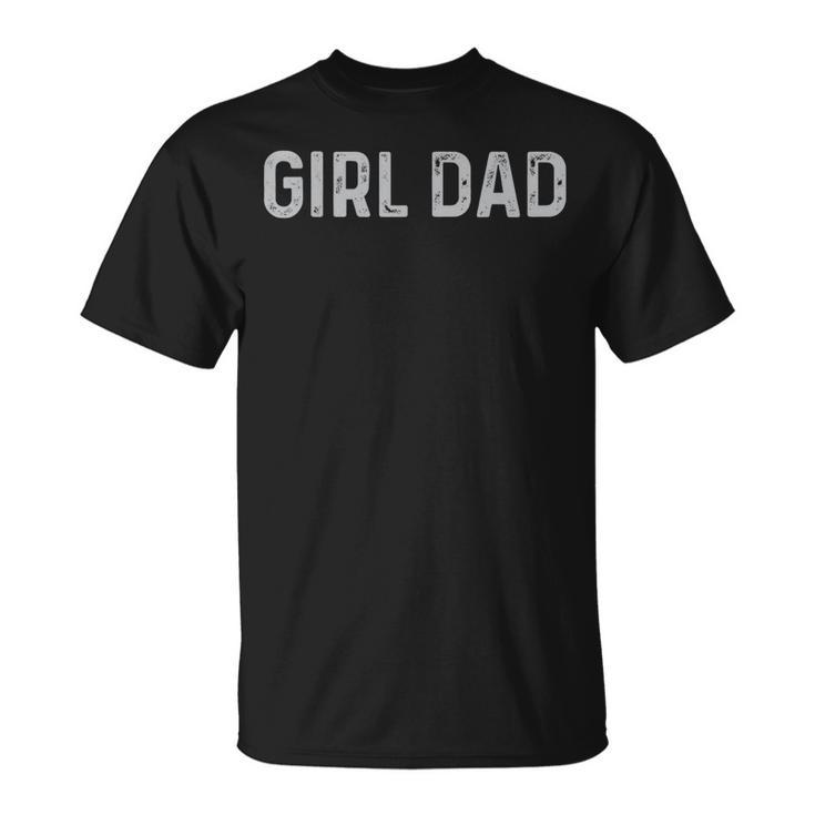 Vintage Fathers Day Girl Dad  Men Proud Father Of Girls  Unisex T-Shirt