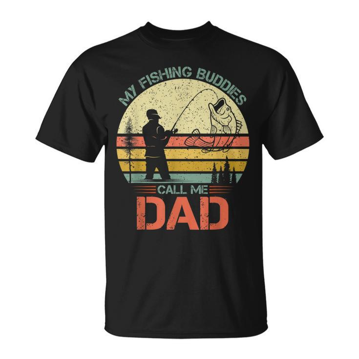 Vintage Fishing Fisherman My Fishing Buddies Call Me Dad T-Shirt