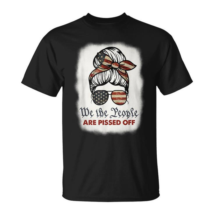 Vintage Messy Bun We The People Are Pissed Off T-Shirt