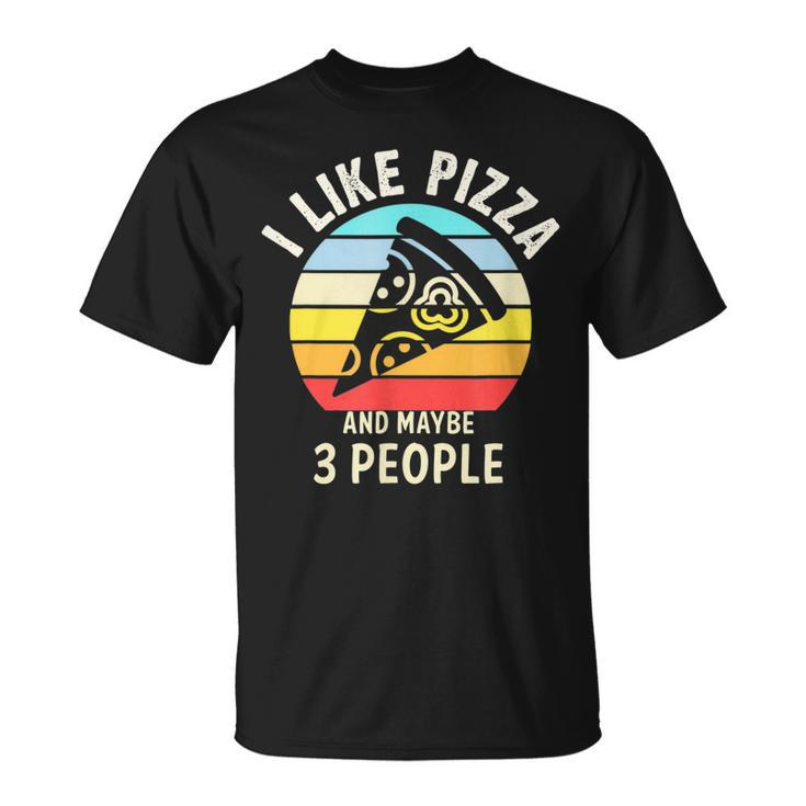 Vintage Retro I Like Pizza And Maybe 3 People Love Pizza T-Shirt