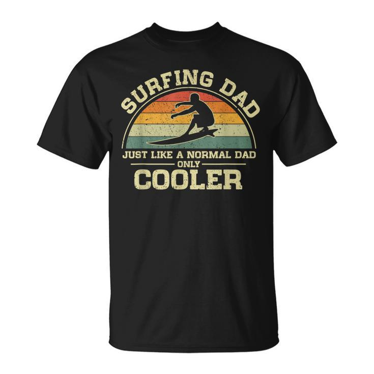 Mens Vintage Surfing Dad Just Like A Normal Dad Only Cooler T-Shirt