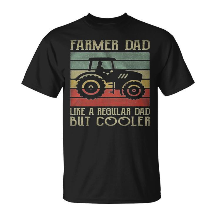 Vintage Tractor Dad Like A Regular Dad But Cooler Unisex T-Shirt