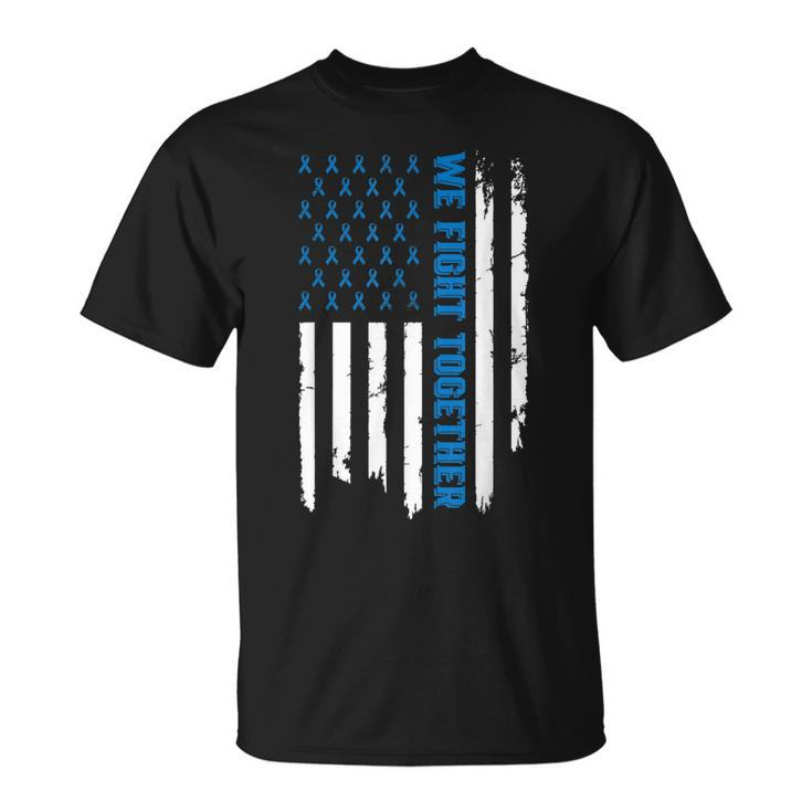 We Fight Together Usa Flag Ribbon Colorectal Cancer  Unisex T-Shirt