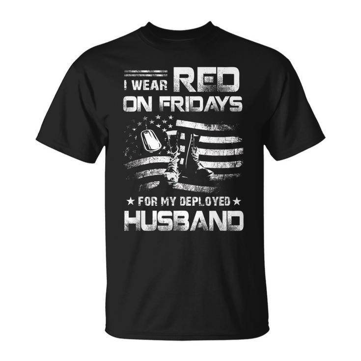 I Wear Red On Friday For My Husband Support Our Troops T-Shirt