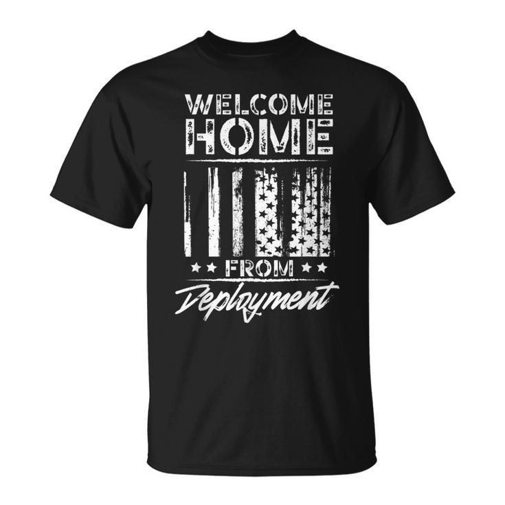 Welcome Home From Deployment Deployed Military Soldier Unisex T-Shirt