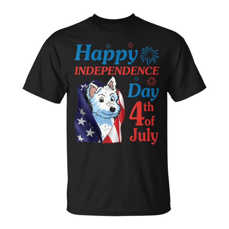 Westie Dog Happy Independence Day 4Th Of July Day Dad Mom Unisex T-Shirt