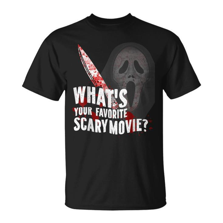 Whats Your Favorite Scary Movie  Unisex T-Shirt