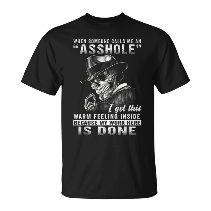 When Someone Calls Me An Asshole  Unisex T-Shirt