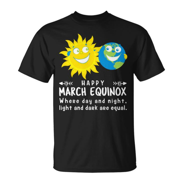 Where Day And Night Light And Dark Are Equal March Equinox Unisex T-Shirt