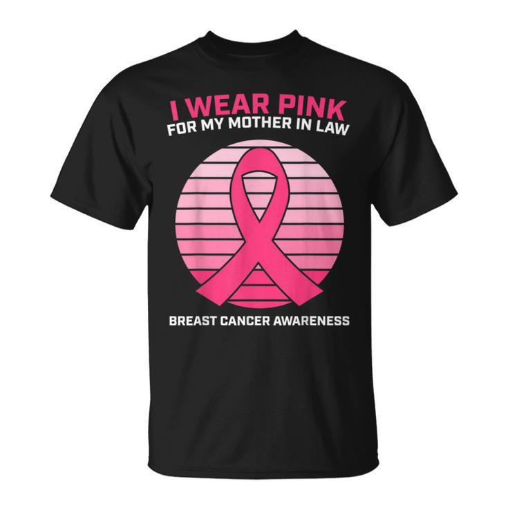 Women Gifts Wear Pink Mother In Law Breast Cancer AwarenessUnisex T-Shirt